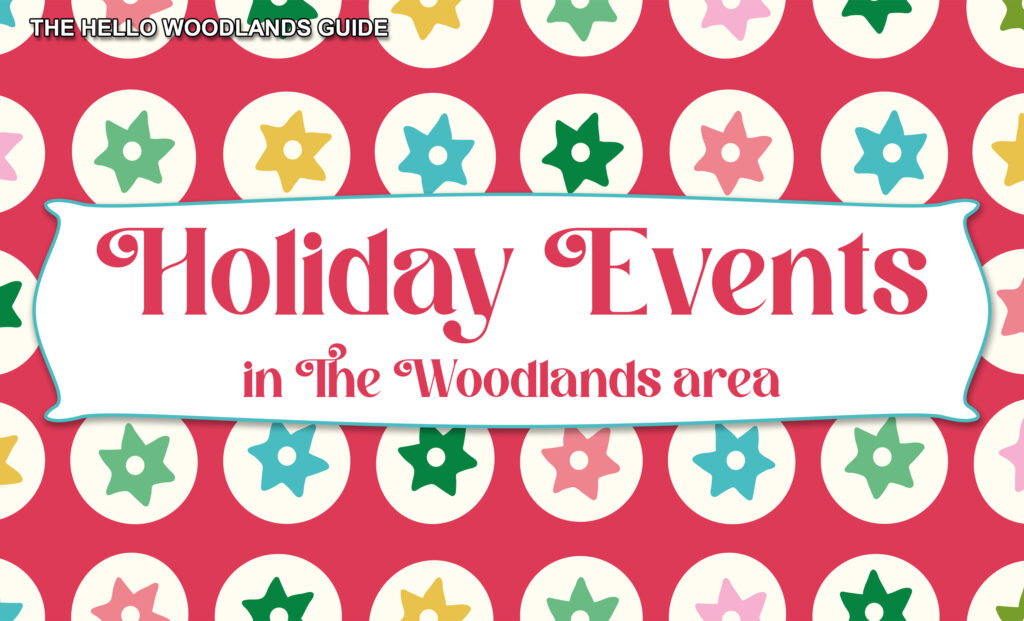 Christmas Events in The Woodlands Area, Conroe, Tomball, Magnolia, Montgomery Hello Woodlands Guide