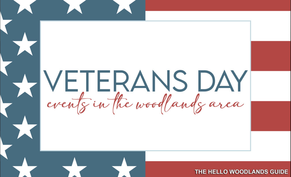 Veterans Day Events in The Woodlands Conroe Tomball Magnolia North Houston Area