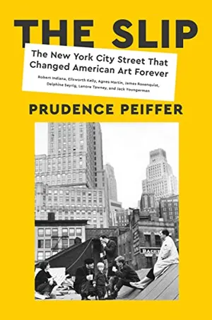 Preview thumbnail for 'The Slip: The New York City Street That Changed American Art Forever